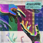Stayloose - Let Go
