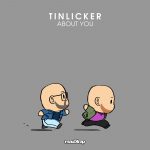 Tinlicker About You