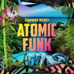 Danny Byrd-Atomic Funk