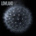 Lowland-We've Been here Before