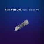 Paul Van Dyk-Music Rescues Me