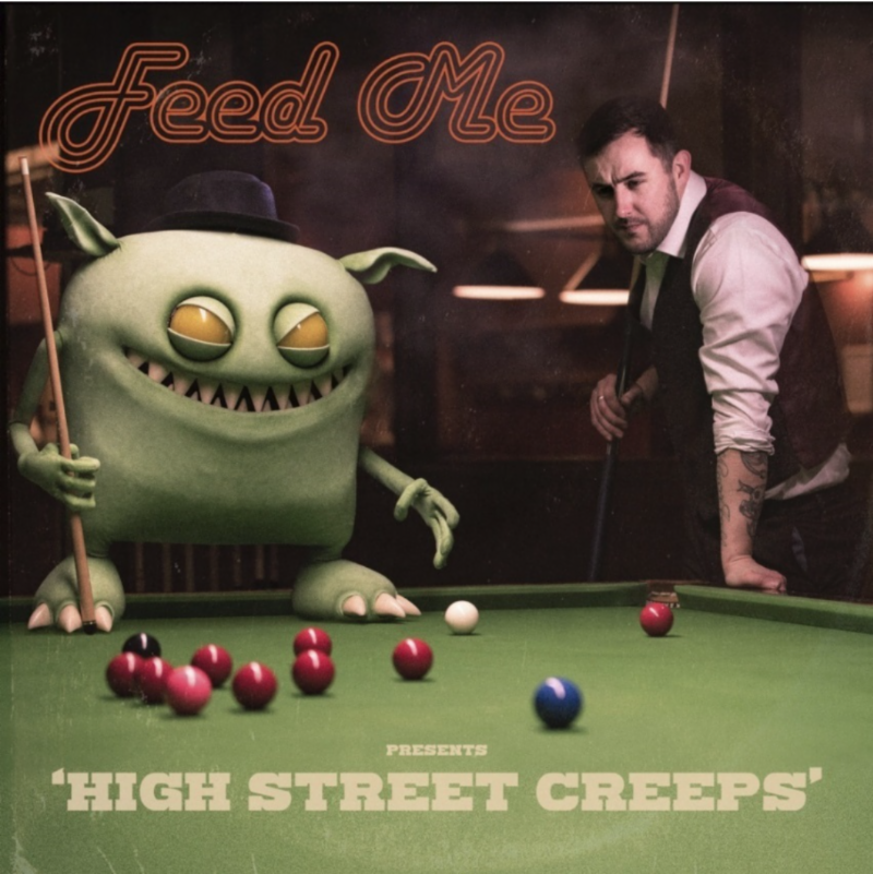Feed Me High Street Creeps