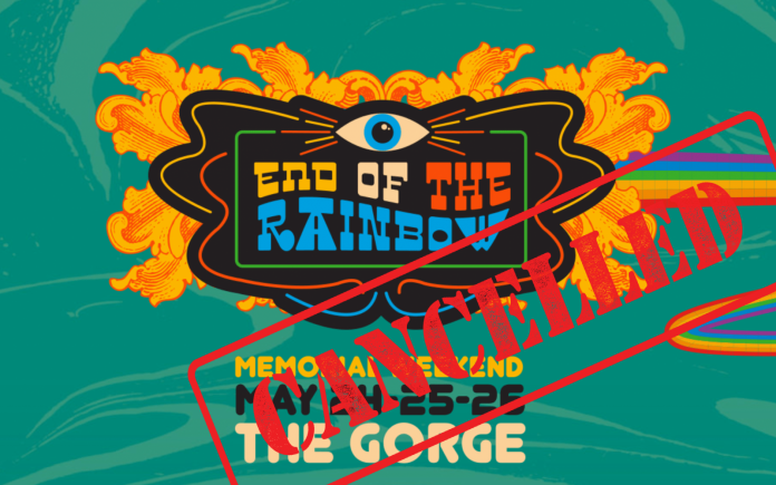 End of the Rainbow Cancelled