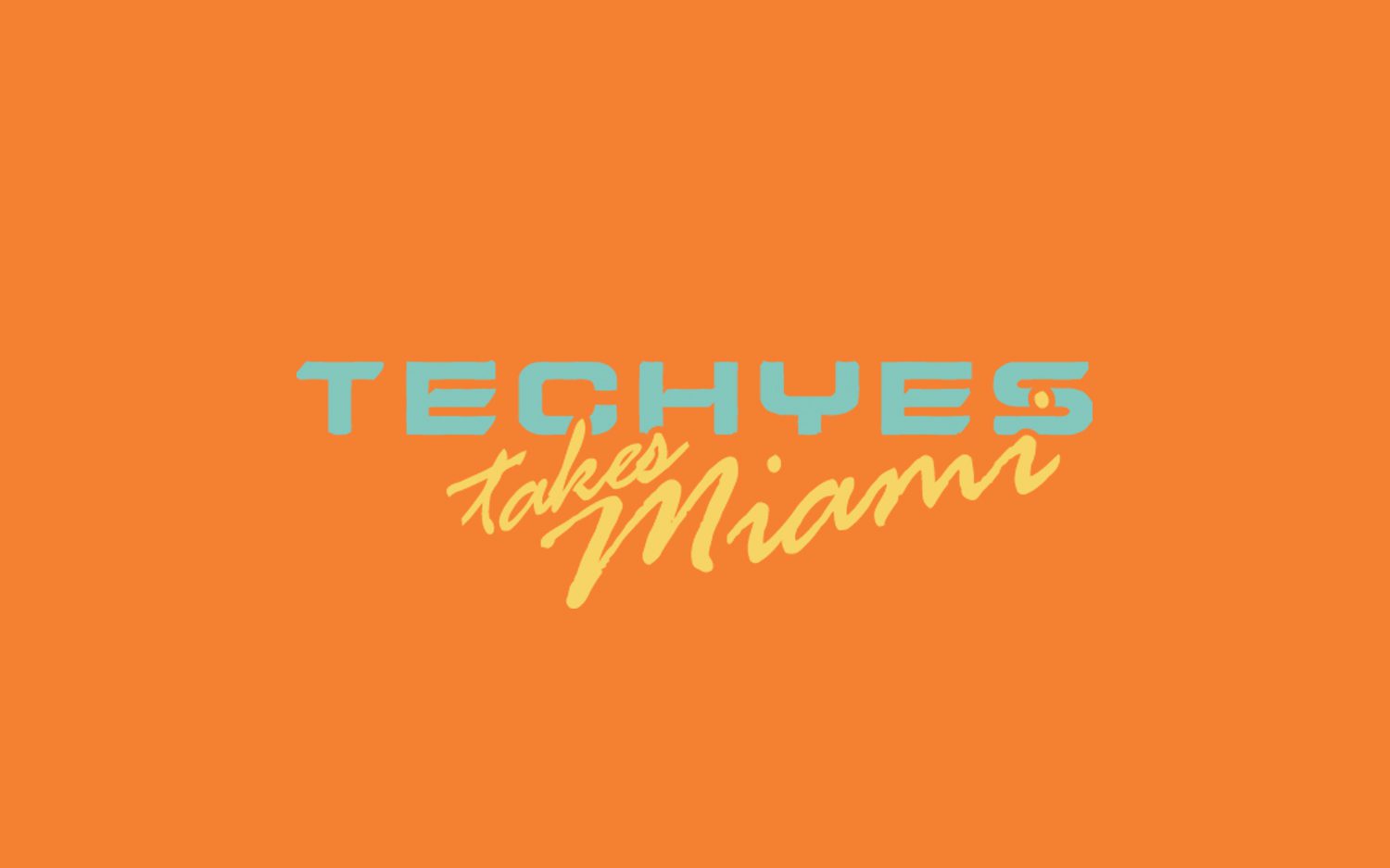 TechYes Takes Miami 2019