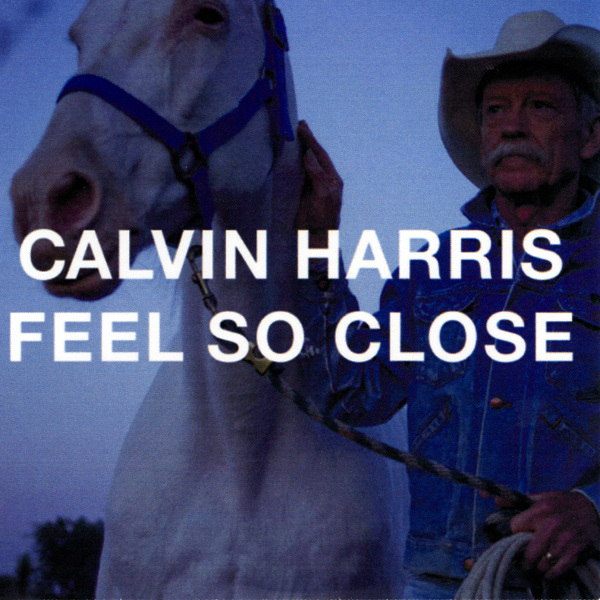 Calvin Harris Feel So Close