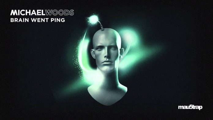 Michael Woods - Brain Went Ping Michael Woods - Brain Went Ping