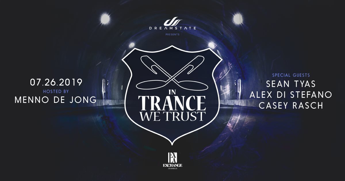 In Trance We Trust Exchange LA