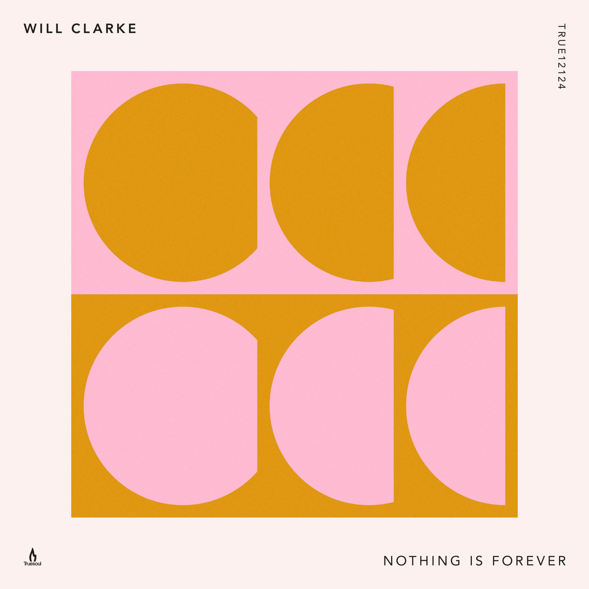 Will Clarke - Nothing Is Forever