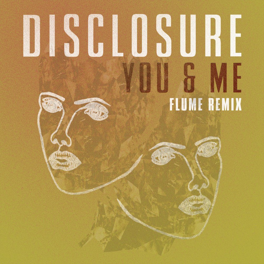 Disclosure - You & Me (Flume Remix)