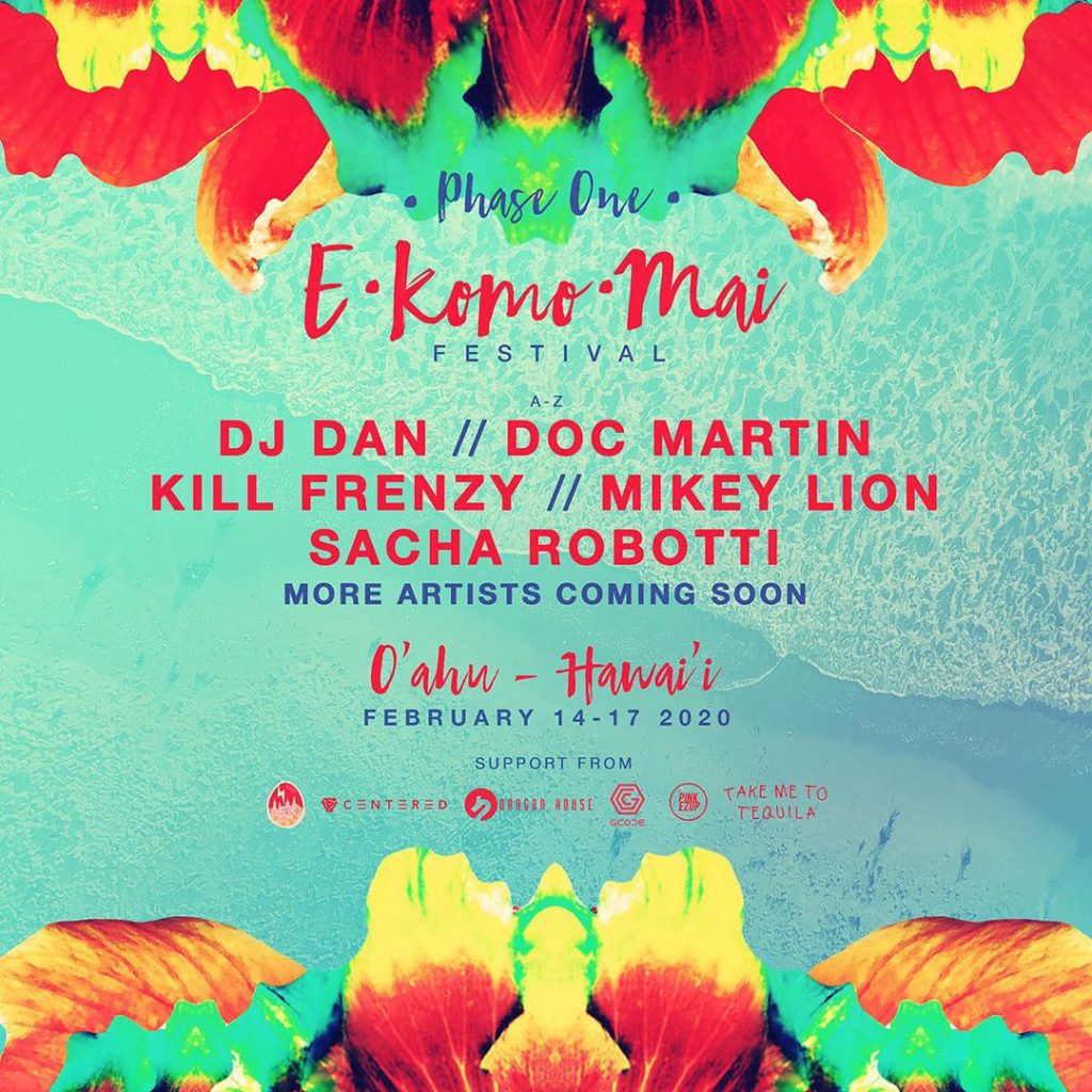 E Komo Mai Festival Announces Initial Lineup for Debut Edition EDM