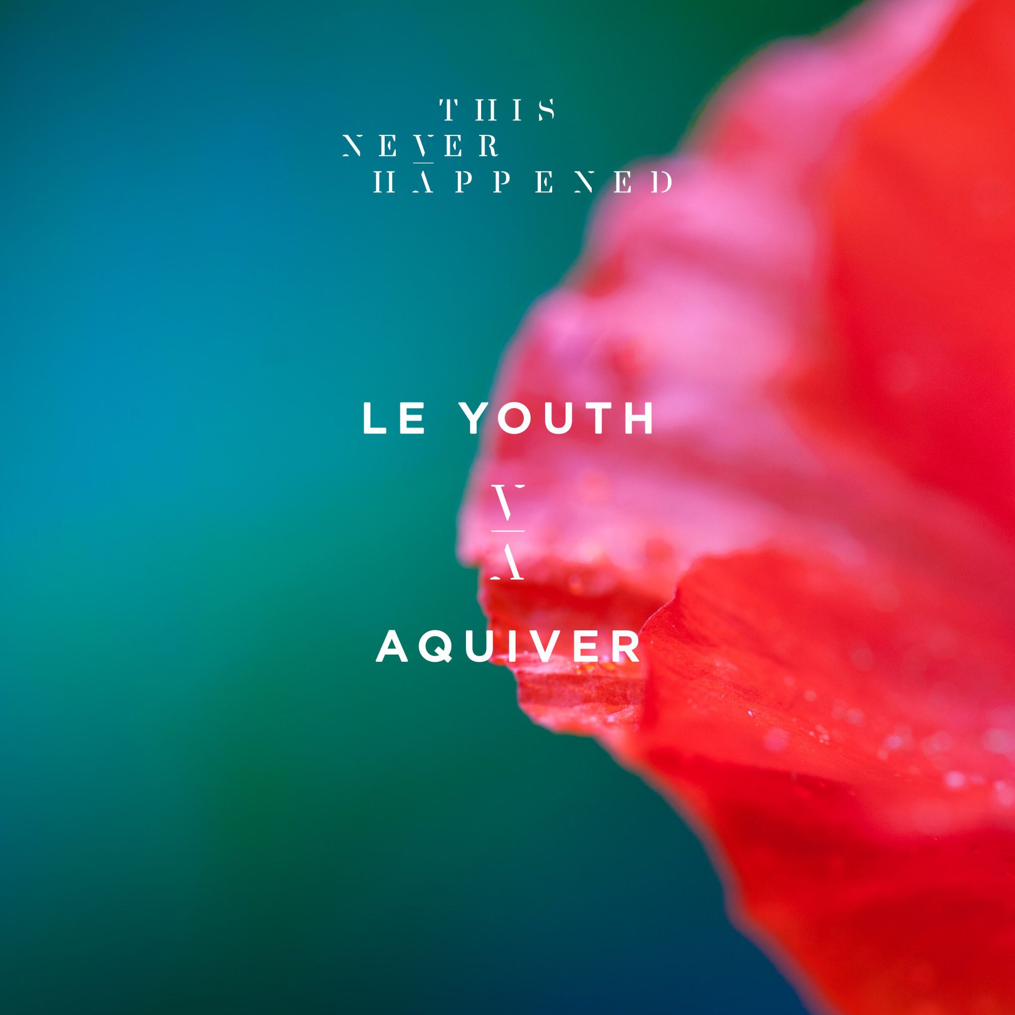 LE YOUTH Aquiver EP