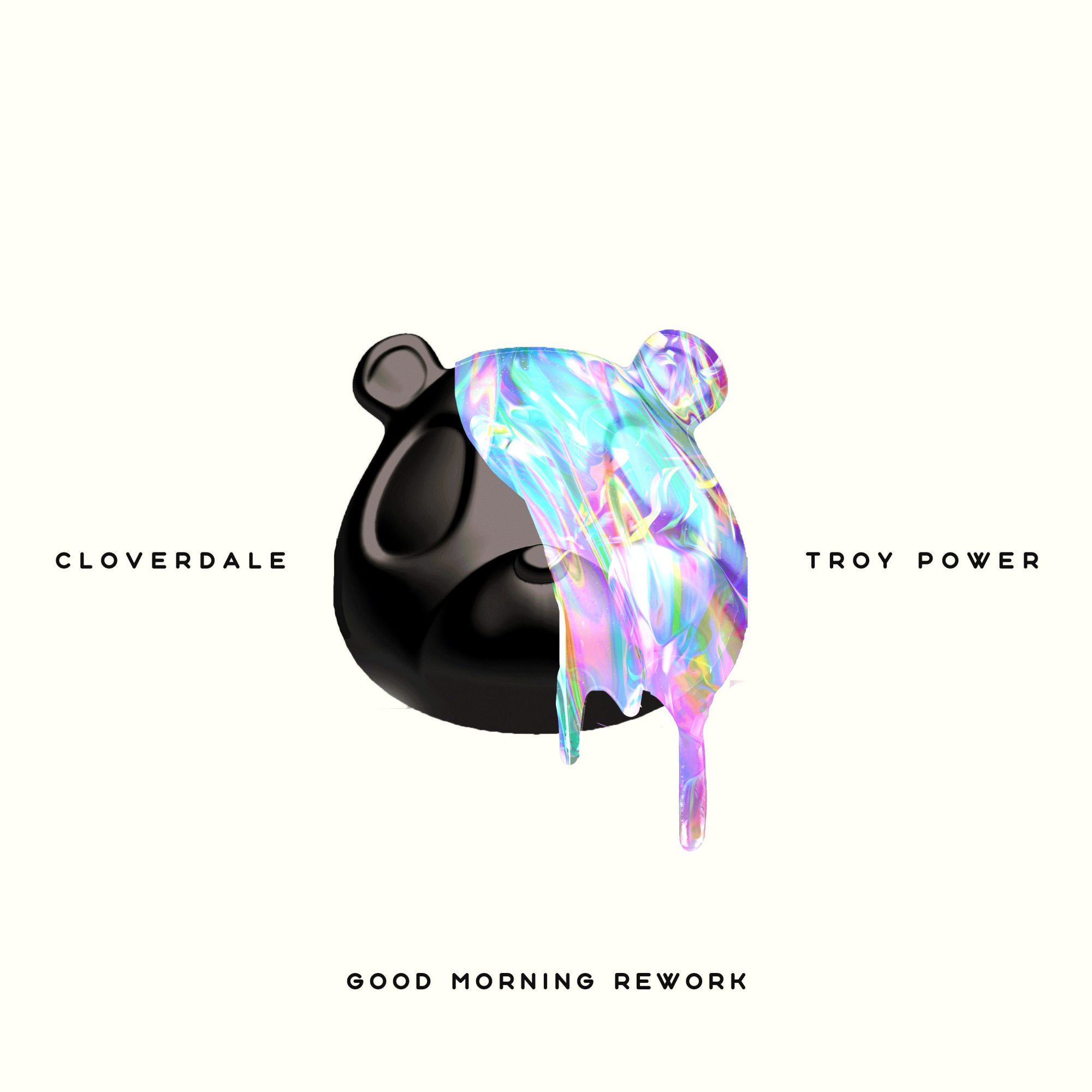 "Good Morning" (Cloverdale & Troy Power Rework)