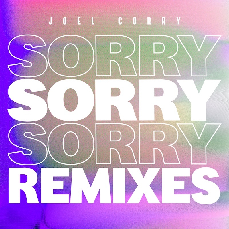 Joel Corry - Sorry [Colour Castle, Chloe Wilson, SODF & Westend Remixes] - Artwork