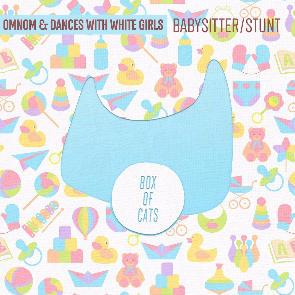 OMNOM & Dances With White Girls Babysitter / Stunt