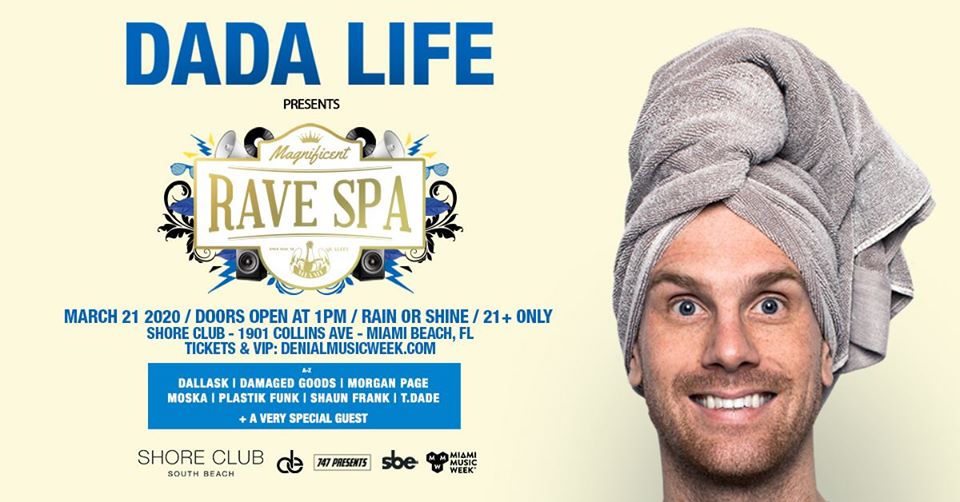 Denial Events, MMW, Dada Life, Rave Spa