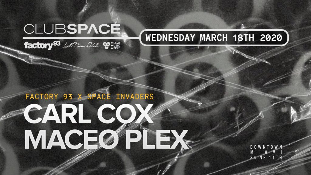Club Space, Space Invaders, MMW, Factory 93, Carl Cox, Maceo Plex