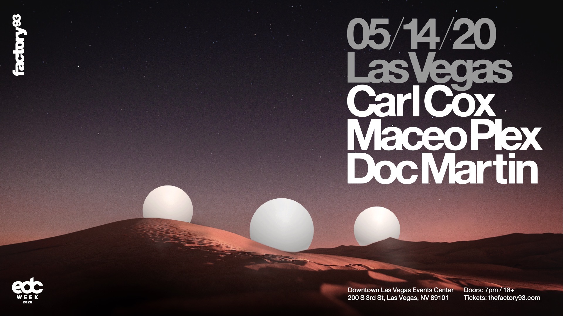 Carl Cox, Maceo Plex, & Doc Martin Las Vegas Factory 93