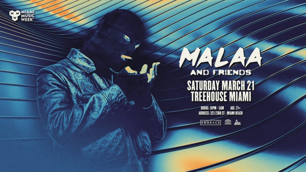 Malaa and Friends, Treehouse Miami, Embrace