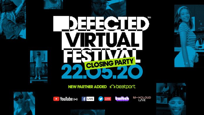 Defected Virtual Festival Closing Party Defected Virtual Festival Closing Party