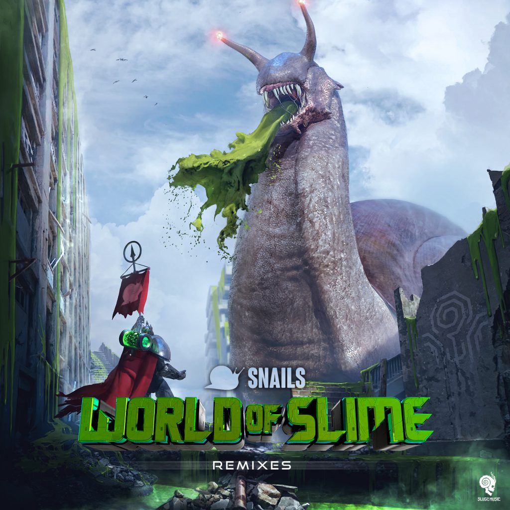 Snails - World of Slime Remixes