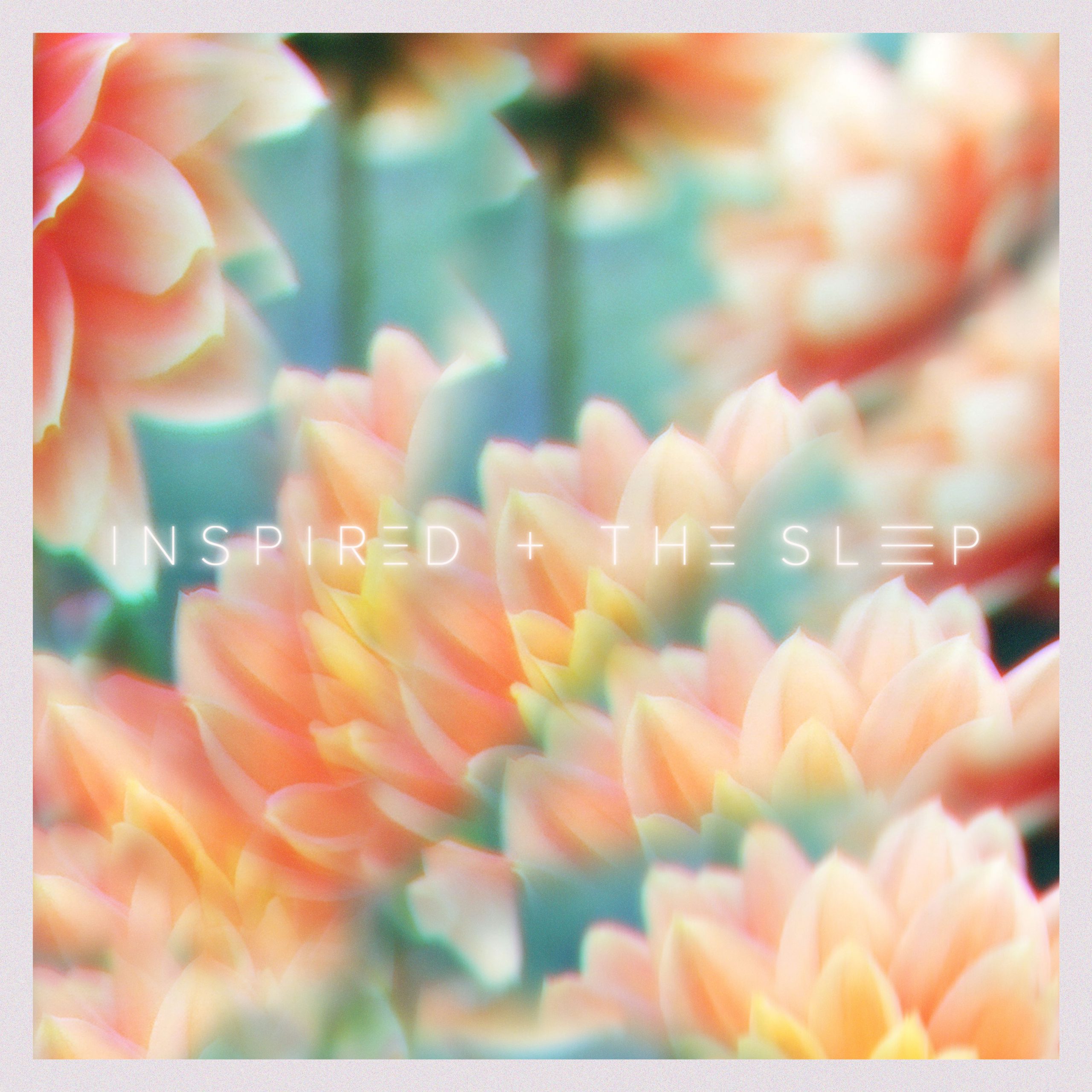 Inspired & The Sleep - People