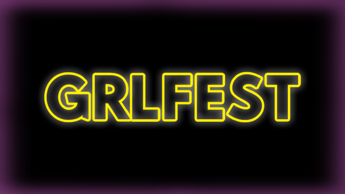 GRL GANG GRLFEST GRL GANG GRLFEST