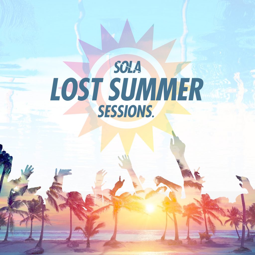 Lost Summer Sessions 2020 Sola