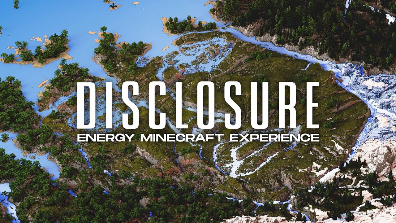 Disclosure ENERGY Minecraft Experience