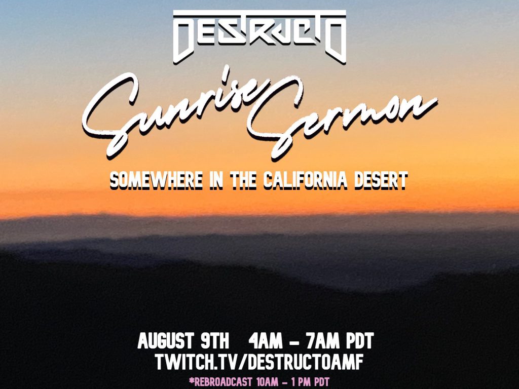 DESTRUCTO Sunrise Sermon August 9