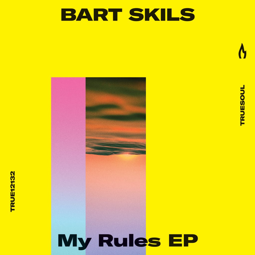 Bart Skils - My Rules EP