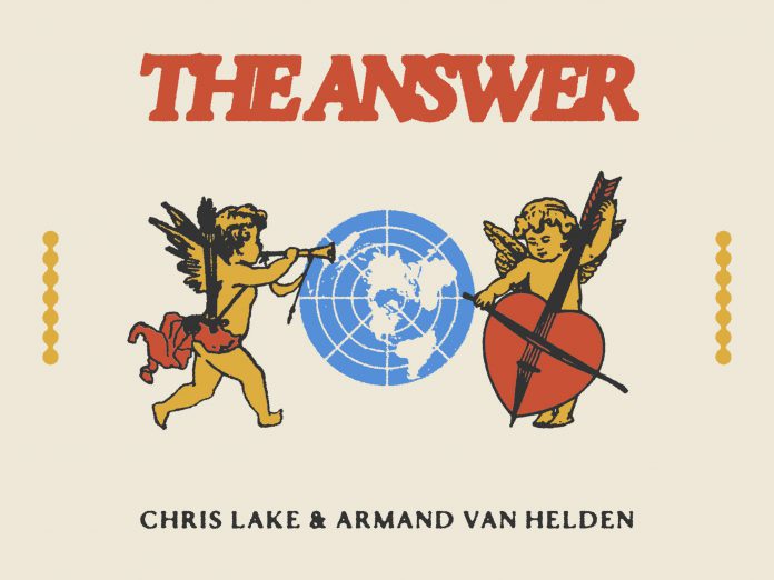 Chris Lake & Armand Van Helden The Answer Chris Lake & Armand Van Helden The Answer