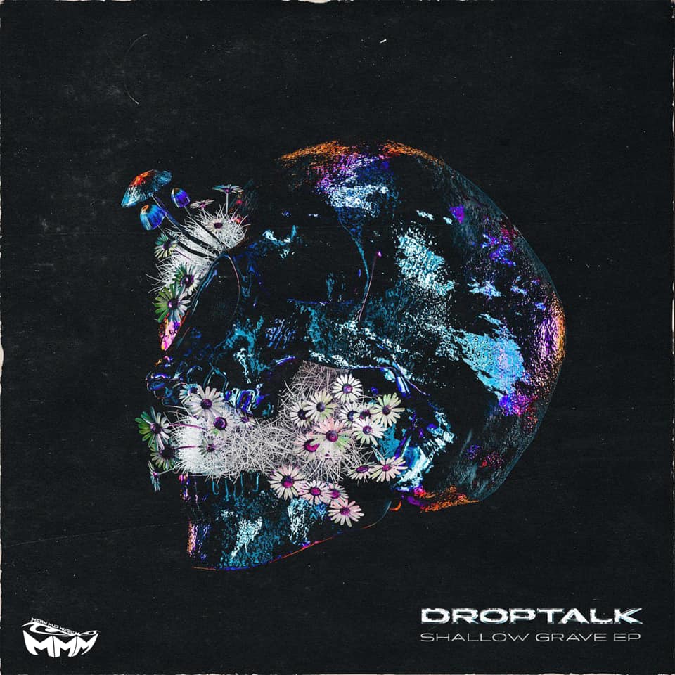 DropTalk Shallow Grave EP