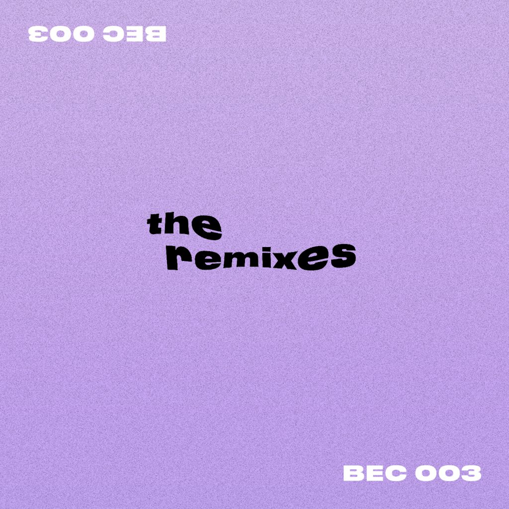 BEC 003 The Remixes