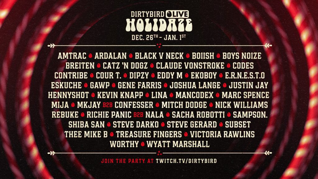 Dirtybird Holidaze Livestream Lineup