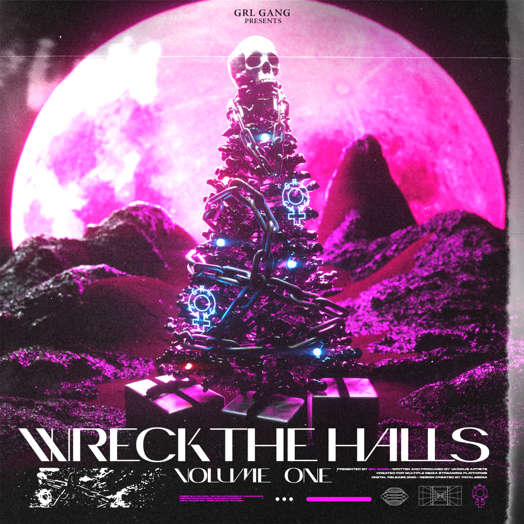 GRL GANG - Wreck The Halls Vol. 1