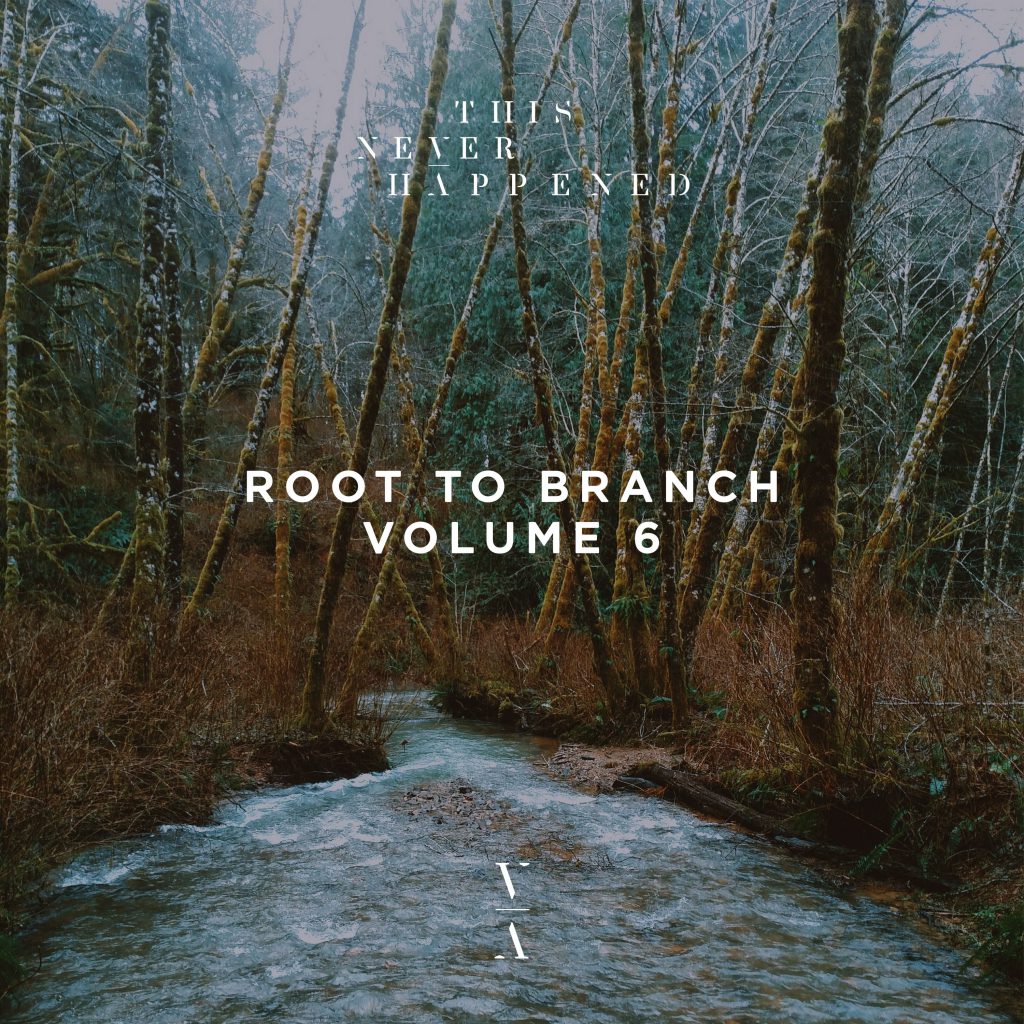 This Never Happened Root to Branch Vol. 6