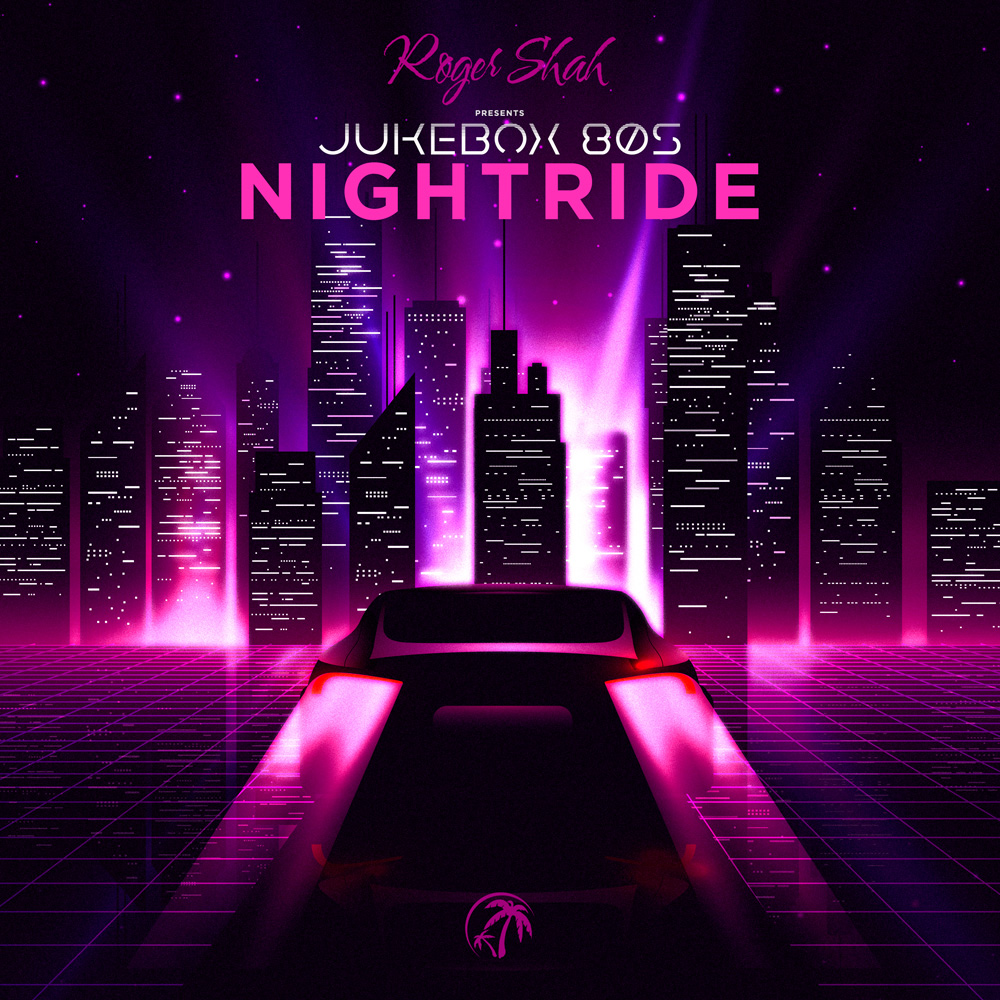 Roger Shah presents Jukebox 80s - Nightride