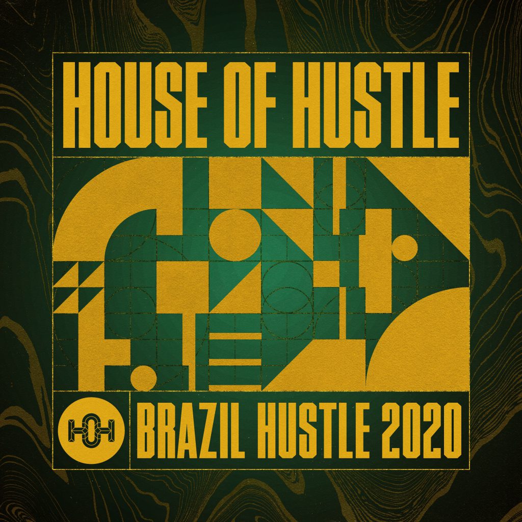 House Of Hustle Brazil Hustle 2020