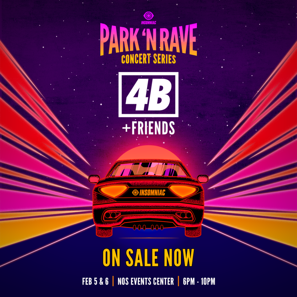 4B and Friends Insomniac Park N Rave February