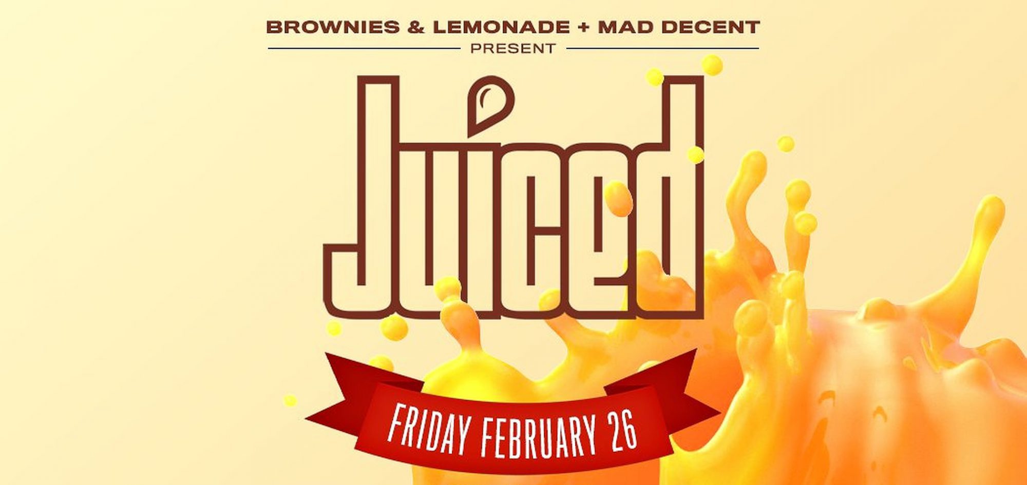 Brownies & Lemonade Mad Decent Juiced Online Showcase