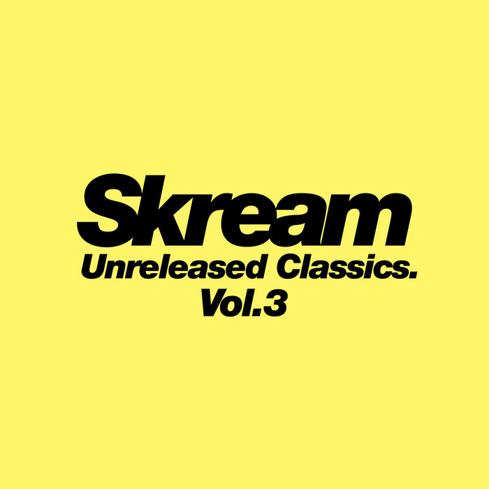 Skream - Unreleased Classics Vol. 3