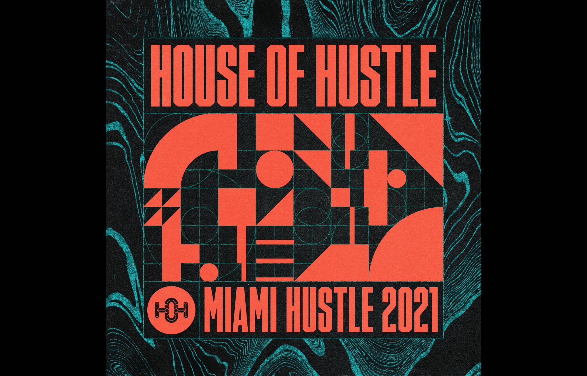 House Of Hustle Miami Hustle 2021