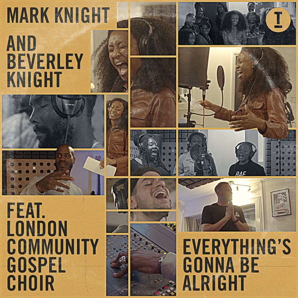 Mark Knight & Beverley Knight - Everything's Gonna Be Aright (feat. London Community Gospel Choir)