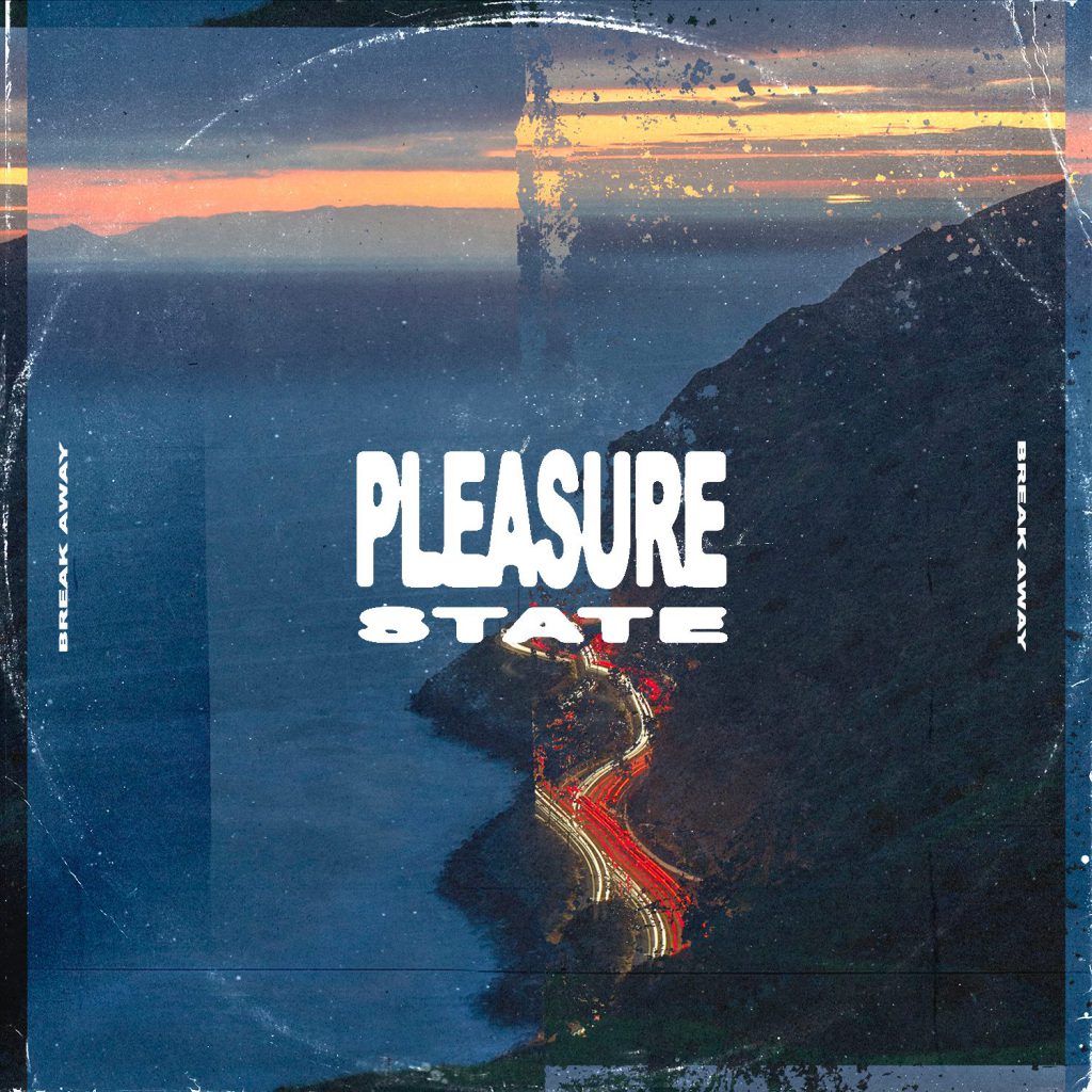 Pleasure State Break Away EP