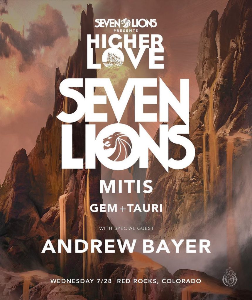 Seven Lions - Higher Love - Red Rocks