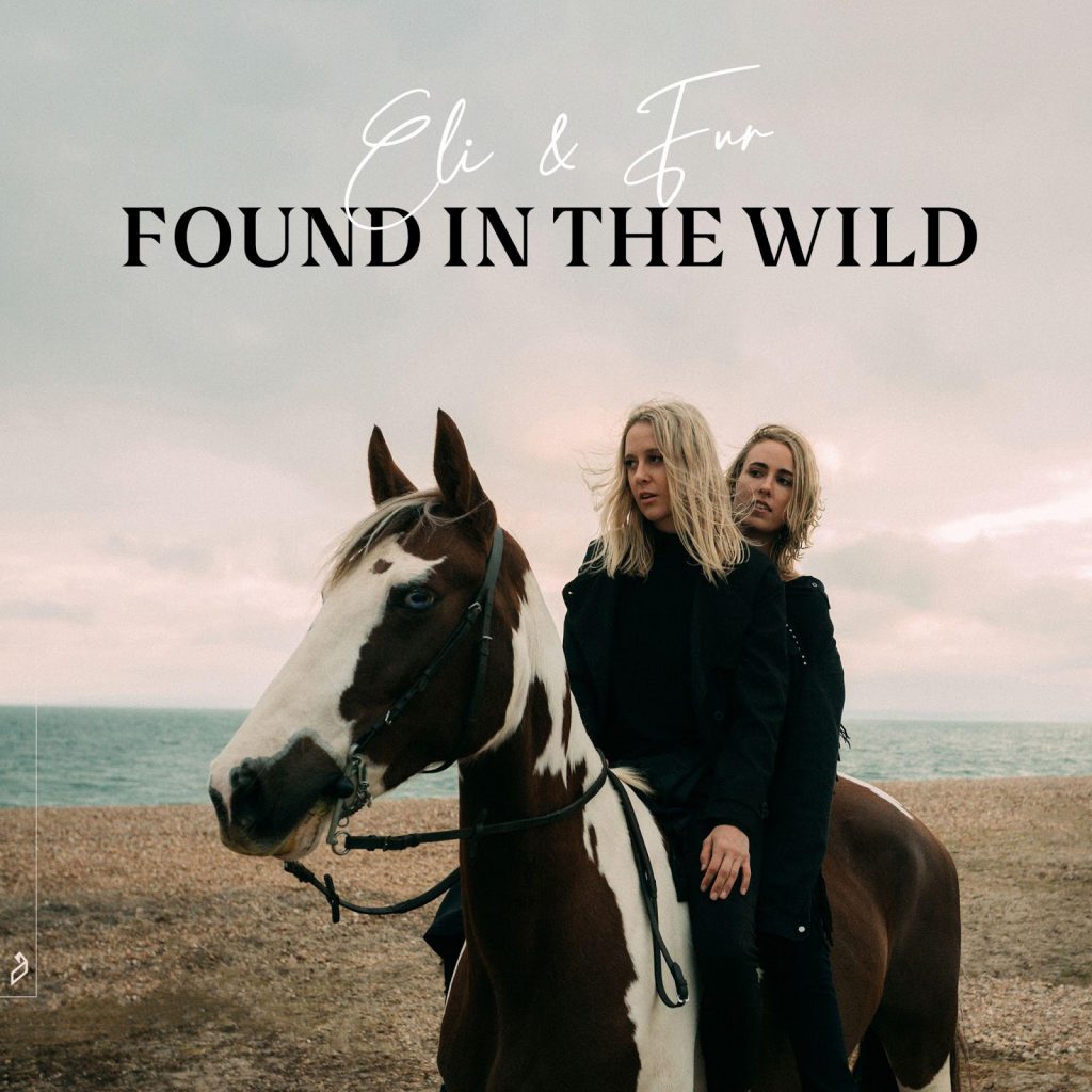 Eli & Fur - Found In The Wild