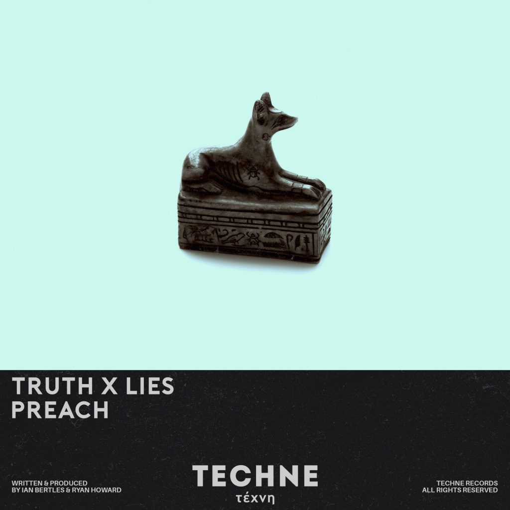 Truth x Lies - Preach