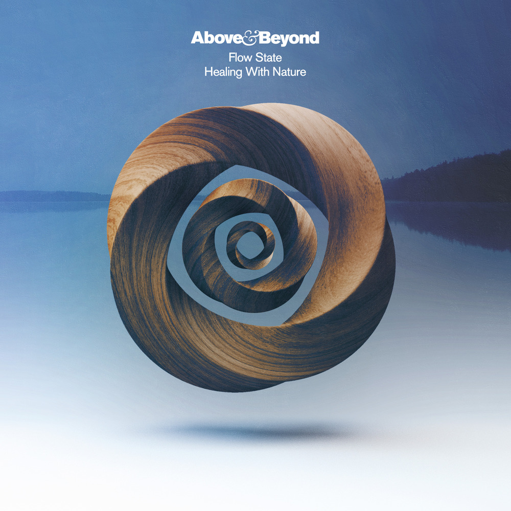 Above & Beyond - Flow State Healing With Nature