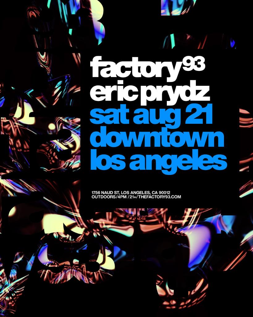 Factory 93 Presents: Eric Prydz DTLA