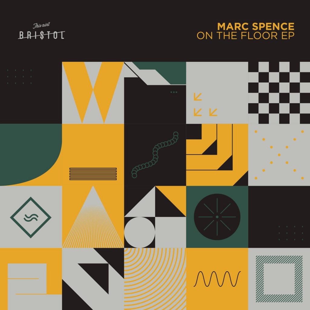Marc Spence On The Floor EP This Ain't Bristol